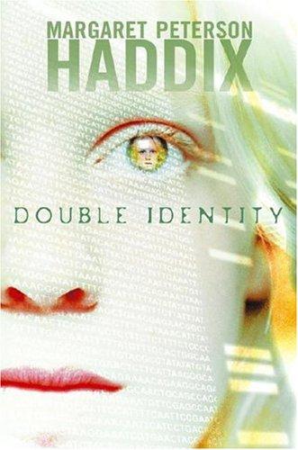 Margaret Peterson Haddix: Double identity (2005, Simon & Schuster Books for Young Readers)
