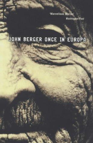 John Berger: Once in Europa (Paperback, 2000, Bloomsbury Publishing PLC)