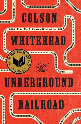 Colson Whitehead: The Underground Railroad (Hardcover, 2016, Doubleday)