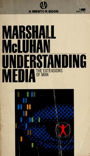 Understanding media (1964, New American Library)