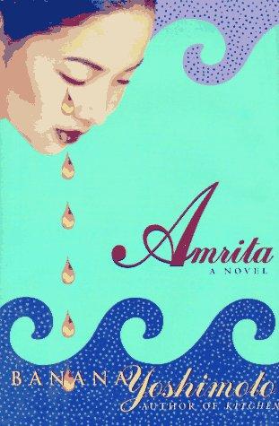 Banana Yoshimoto: Amrita (1997, Grove Press)