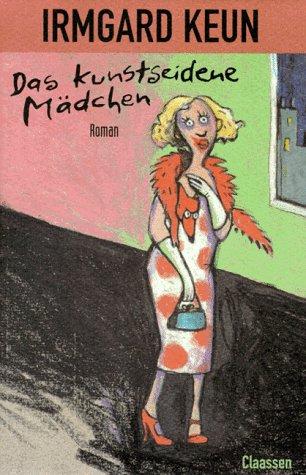 Irmgard Keun: Das kunstseidene Mädchen. (Hardcover, German language, 1992, Claassen Verlag)