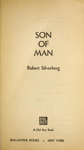 Robert Silverberg: Son of Man (1971, Ballantine Books)