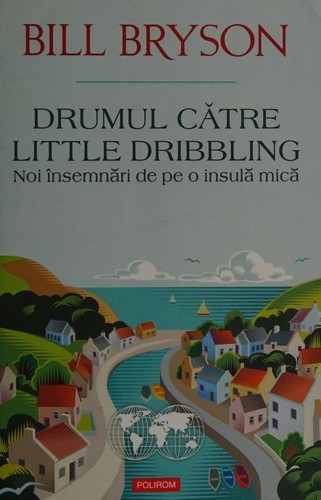 Drumul către Little Dribbling (Romanian language, 2018, Polirom)