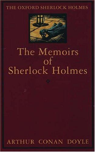 The memoirs of Sherlock Holmes (1994, Oxford University Press)