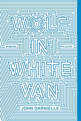 John Darnielle: Wolf in White Van (Paperback, 2015, Picador USA, Picador)