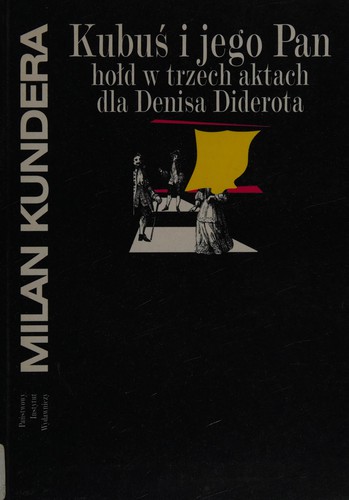 Milan Kundera: Kubuś i jego Pan (Polish language, 2000, Państwowy Instytut Wydawniczy)