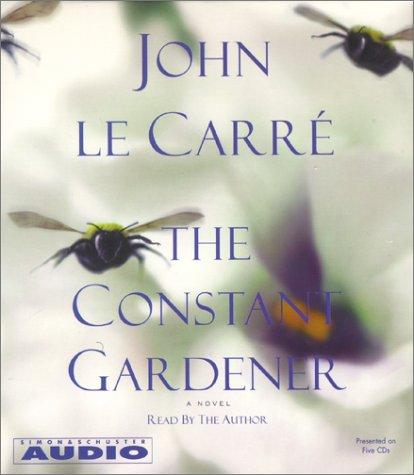 John le Carré: The Constant Gardener (AudiobookFormat, 2001, Simon & Schuster Audio)