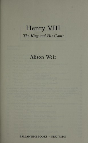 Alison Weir: Henry VIII (2001, Ballantine Books)