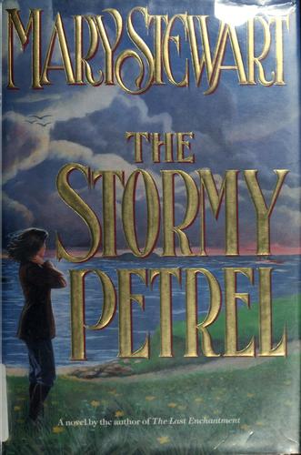 Mary Stewart: The stormy petrel (1991, Morrow)