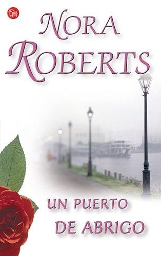 Nora Roberts, Juan Larrea: Un puerto de abrigo / Inner Harbor (The Chesapeake Bay) (The Chesapeake Bay) (Paperback, Spanish language, 2003, Punto de Lectura, Suma de letras)