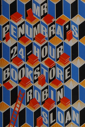 Mr. Penumbra's 24-Hour Bookstore (2013)