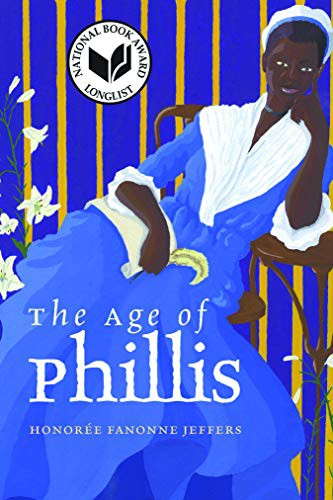 Honorée Fanonne Jeffers: The Age of Phillis (Hardcover, 2020, Wesleyan University Press)