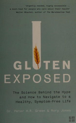 Peter H. R. Green, Rory Jones: Gluten Exposed (2016, HarperCollins Publishers Limited)