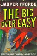 Jasper Fforde: The Big Over Easy (Paperback, 2006, Hodder)