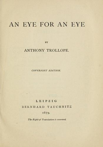 Anthony Trollope: An eye for an eye. (1879, B. Tauchnitz)