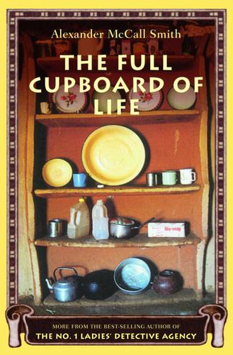 Alexander McCall Smith: The Full Cupboard of Life (EBook, 2004, Knopf Doubleday Publishing Group)