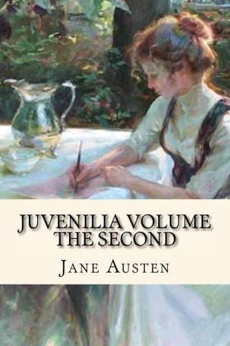 Juvenilia Volume the Second (Paperback, 2017, CreateSpace Independent Publishing Platform, Createspace Independent Publishing Platform)