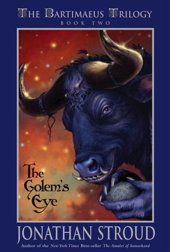 Jonathan Stroud: The golem's eye (2004, Hyperion Books for Children)