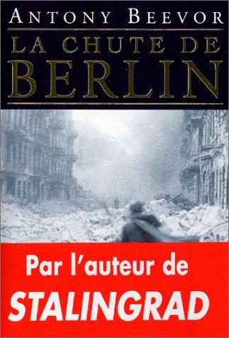 Antony Beevor, Jean Bourdier: La Chute de Berlin (Paperback, French language, De Fallois)