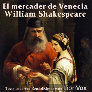 William Shakespeare: El Mercader de Venecia (Spanish language, 2018, LibriVox)