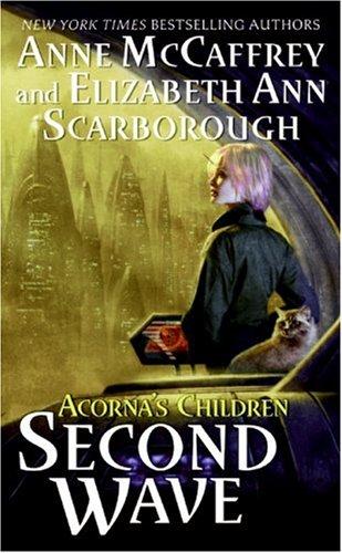 Anne McCaffrey, Elizabeth Ann Scarborough: Second Wave (The World of Acorna) (2007, Eos)