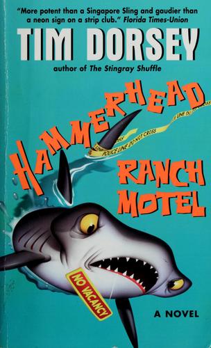 Tim Dorsey: Hammerhead Ranch Motel (2001, HarperTorch)