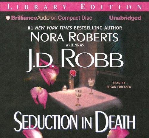 Nora Roberts: Seduction in Death (In Death) (AudiobookFormat, 2007, Brilliance Audio on CD Unabridged Lib Ed)