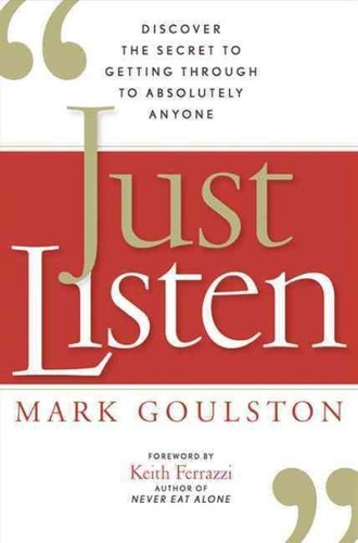 Just listen (2010, American Management Association)