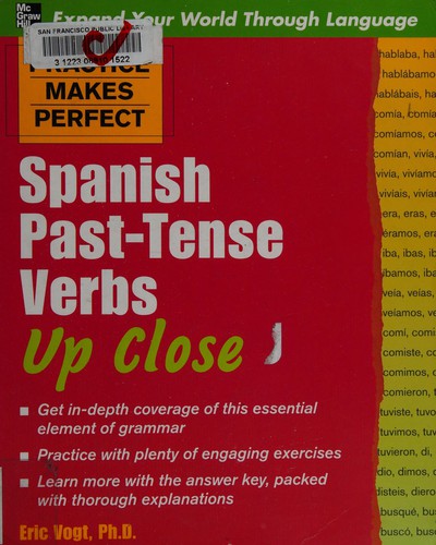 Eric W. Vogt: Spanish past-tense verbs up close (2009, McGraw-Hill)