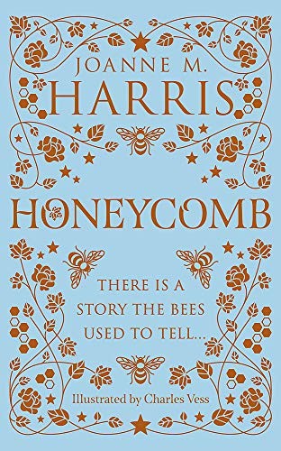 Charles Vess, Joanne Harris: Honeycomb (2021, Orion Publishing Group, Limited)