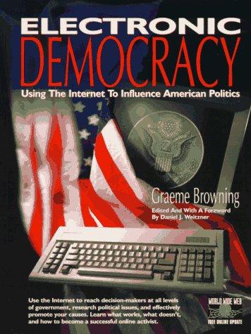 Graeme Browning: Electronic democracy (1996, Pemberton Press)