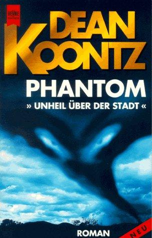 Dean R. Koontz: Phantom (Paperback, German language, 1998, W. Heyne)