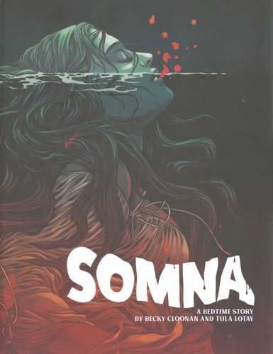 Becky Cloonan, Tula Lotay: Somna (2024, DSTLRY)