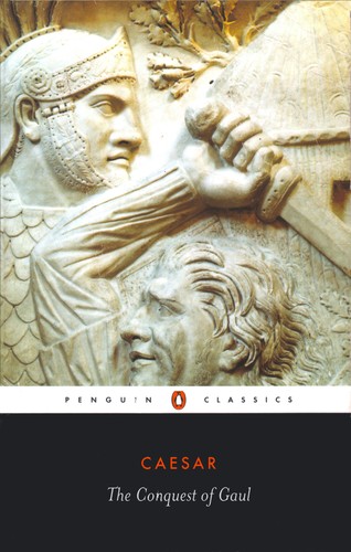 Gaius Julius Caesar: The Conquest of Gaul (Paperback, 1982, Penguin)