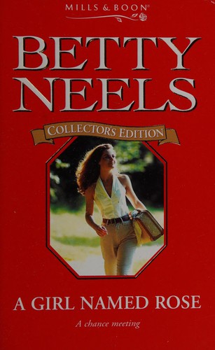 Betty Neels: A Girl Named Rose (2000, Mills & Boon)