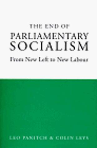 Leo Panitch, Colin Leys: The End of Parliamentary Socialism (Hardcover, 1997, Verso Books)