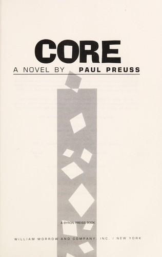 Paul Preuss: Core (Hardcover, 1993, W. Morrow)
