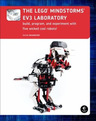 Daniele Benedettelli: The LEGO Mindstorms EV3 Laboratory (2013, No Starch Press,US)