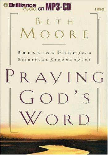 Beth Moore: Praying God's Word (AudiobookFormat, 2006, Brilliance Audio on MP3-CD)