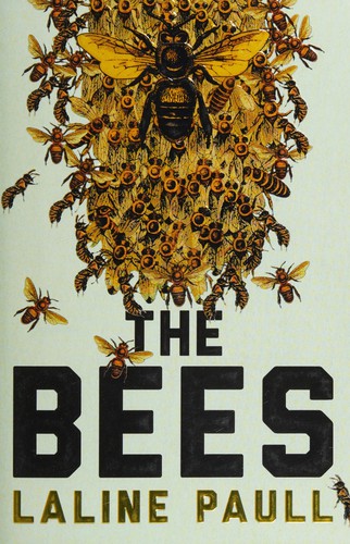 Laline Paull: The bees (2014, HarperCollinsPublishersLtd)