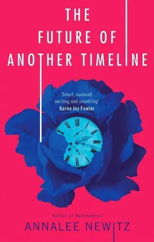 The Future of Another Timeline (EBook, 2019, Orbit)