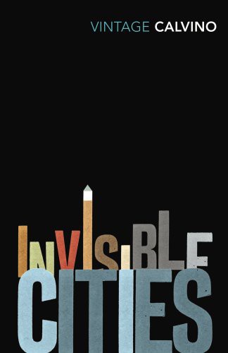 Italo Calvino: Invisible cities (EBook, 2010, Vintage Digital)