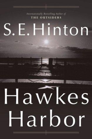 S. E. Hinton: Hawkes Harbor (2004, Tor Books)