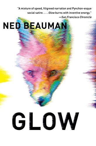 Ned Beauman: Glow (Paperback, 2016, Vintage)