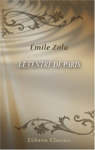 Le Ventre de Paris (Paperback, French language, 2001, Adamant Media Corporation)