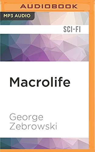 Kevin T. Collins, George Zebrowski: Macrolife (AudiobookFormat, 2016, Audible Studios on Brilliance Audio, Audible Studios on Brilliance)