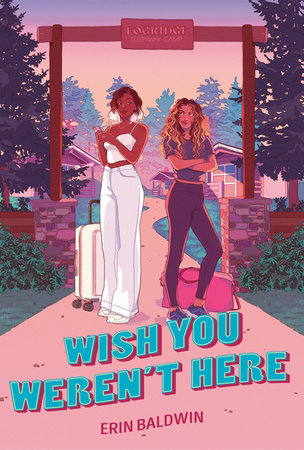 Erin Baldwin: Wish You Weren't Here (2024, Penguin Young Readers Group)