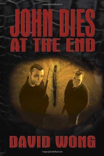David Wong: John Dies at the End (Paperback, 2007, Permuted Press)