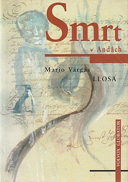 Mario Vargas Llosa: Smrt v Andách (Hardcover, Czech language, 1997, Volvox Globator)